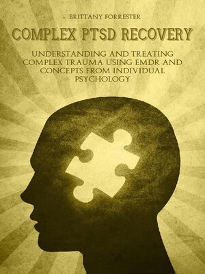 cover image of Complex Ptsd Recovery Understanding and treating Complex Trauma Using Emdr and Concepts from Individual Psychology